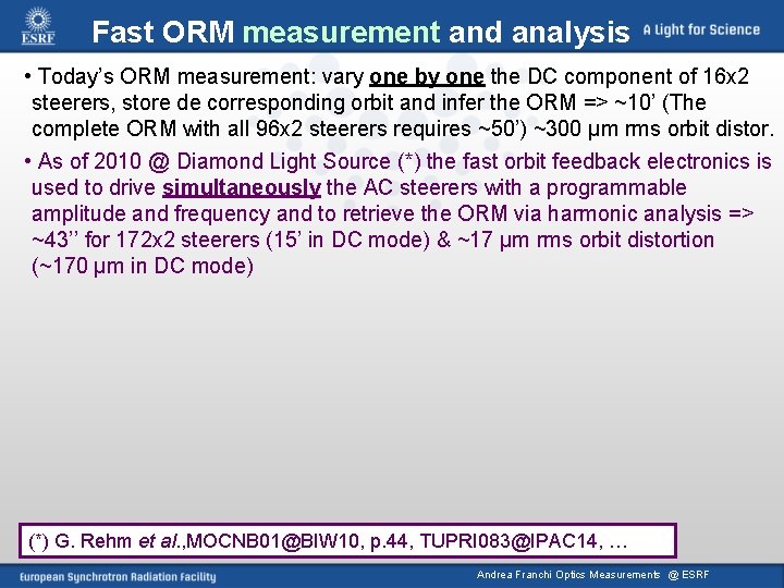 Fast ORM measurement and analysis • Today’s ORM measurement: vary one by one the
