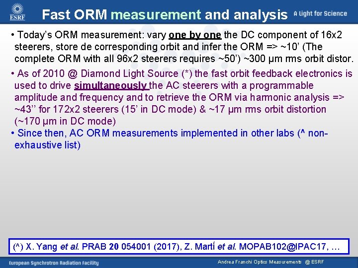 Fast ORM measurement and analysis • Today’s ORM measurement: vary one by one the