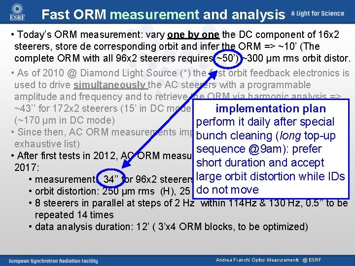 Fast ORM measurement and analysis • Today’s ORM measurement: vary one by one the
