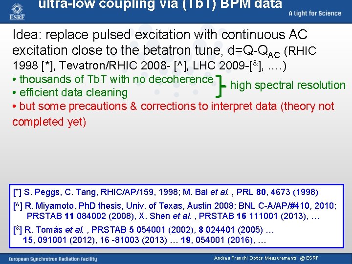 ultra-low coupling via (Tb. T) BPM data Idea: replace pulsed excitation with continuous AC