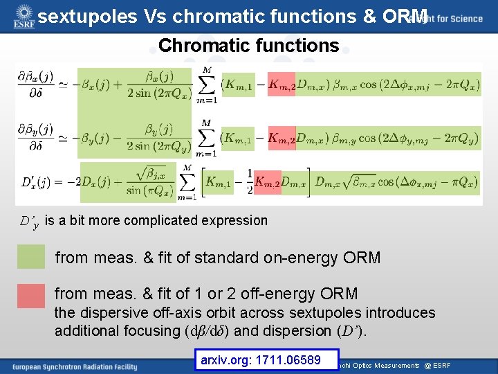 sextupoles Vs chromatic functions & ORM Chromatic functions D’y is a bit more complicated