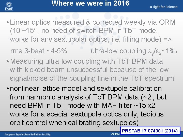 Where we were in 2016 • Linear optics measured & corrected weekly via ORM