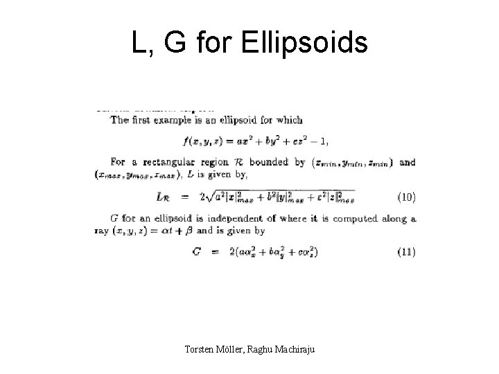 L, G for Ellipsoids Torsten Möller, Raghu Machiraju 