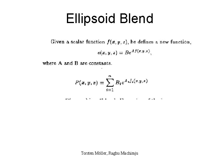 Ellipsoid Blend Torsten Möller, Raghu Machiraju 