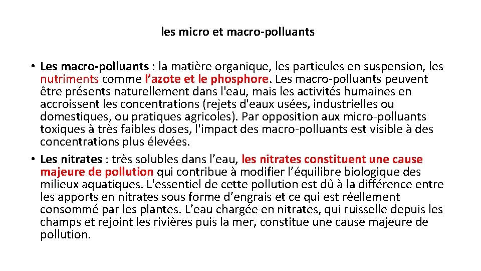 les micro et macro-polluants • Les macro-polluants : la matière organique, les particules en