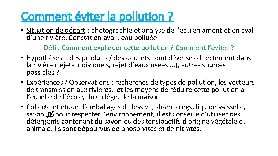 Comment éviter la pollution ? • Situation de départ : photographie et analyse de