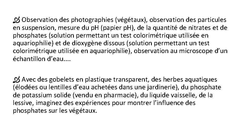  Observation des photographies (végétaux), observation des particules en suspension, mesure du p. H