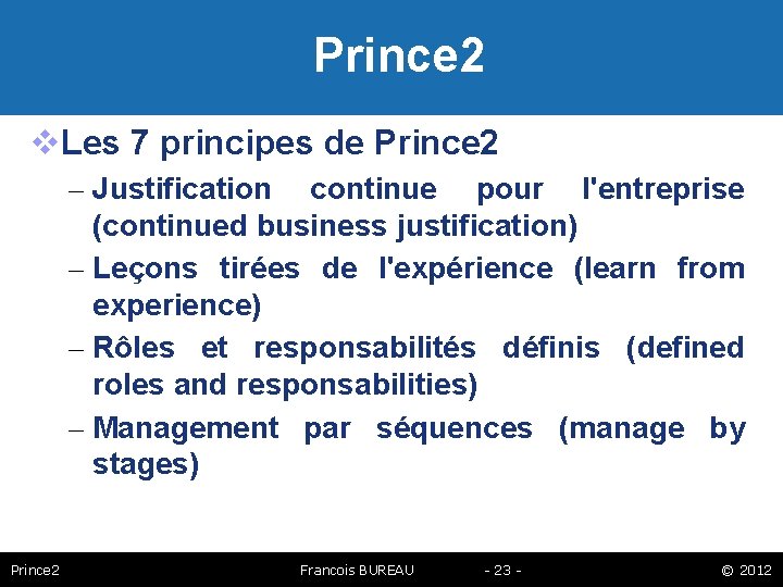 Prince 2 Les 7 principes de Prince 2 – Justification continue pour l'entreprise (continued