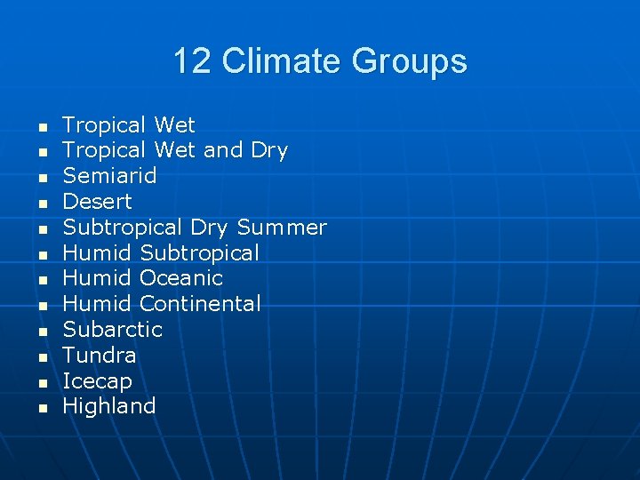 WORLD CLIMATES A World of diversity and challenges