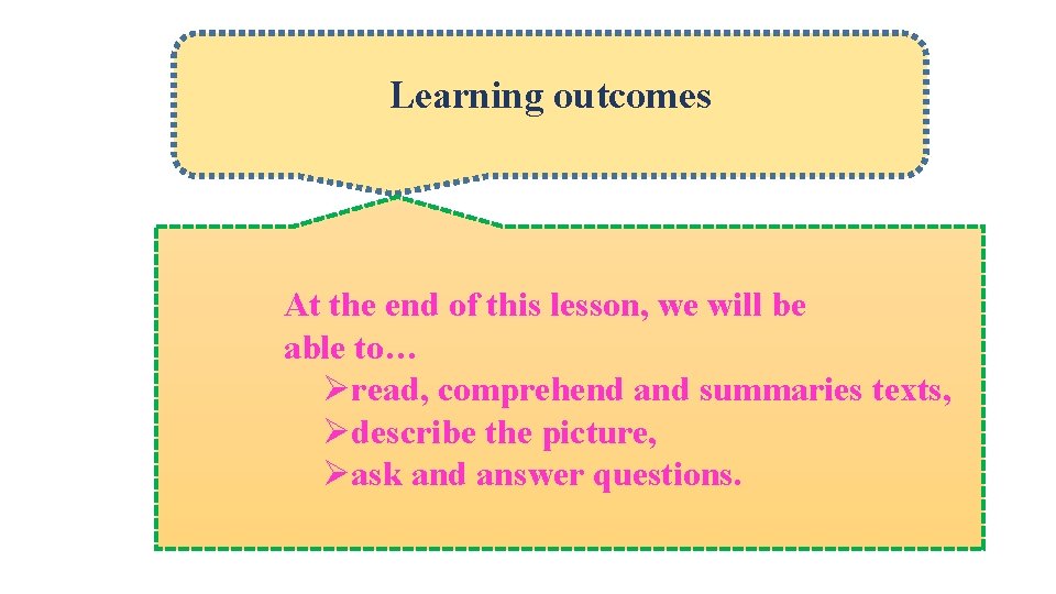 Learning outcomes At the end of this lesson, we will be able to… Øread,