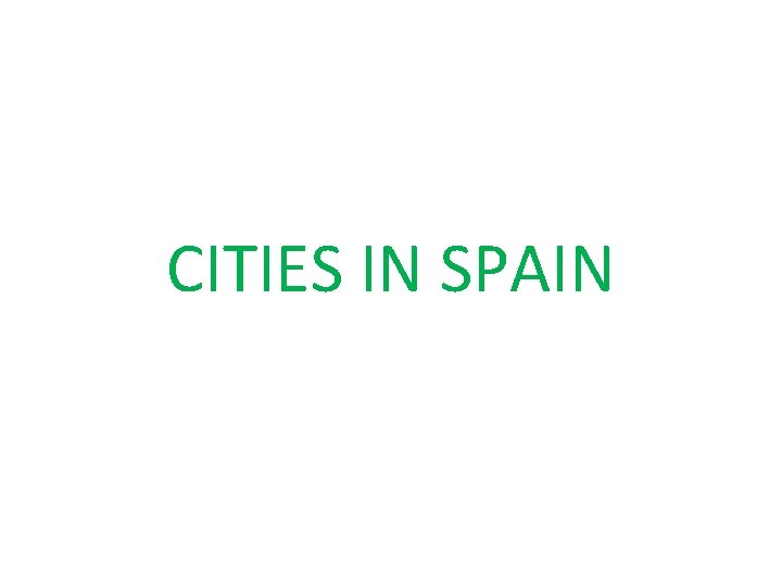 CITIES IN SPAIN 