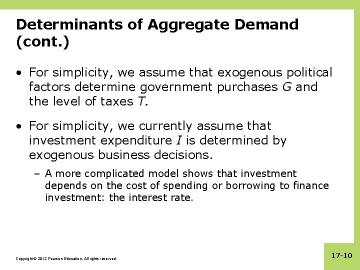 Determinants of Aggregate Demand (cont. ) • For simplicity, we assume that exogenous political