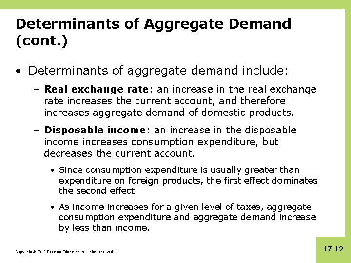Determinants of Aggregate Demand (cont. ) • Determinants of aggregate demand include: – Real