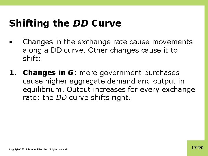 Shifting the DD Curve • Changes in the exchange rate cause movements along a