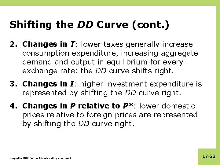 Shifting the DD Curve (cont. ) 2. Changes in T: lower taxes generally increase