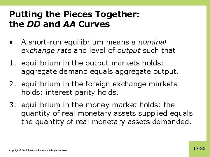 Putting the Pieces Together: the DD and AA Curves • A short-run equilibrium means