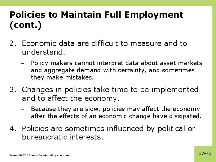 Policies to Maintain Full Employment (cont. ) 2. Economic data are difficult to measure