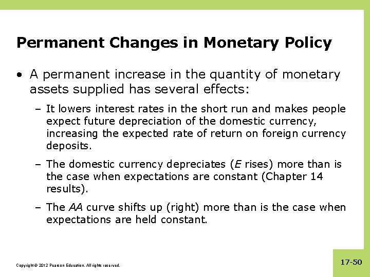 Permanent Changes in Monetary Policy • A permanent increase in the quantity of monetary