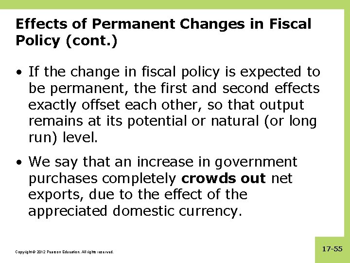 Effects of Permanent Changes in Fiscal Policy (cont. ) • If the change in