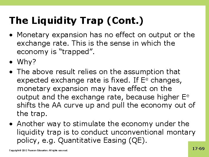 The Liquidity Trap (Cont. ) • Monetary expansion has no effect on output or