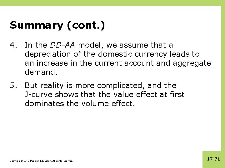 Summary (cont. ) 4. In the DD-AA model, we assume that a depreciation of
