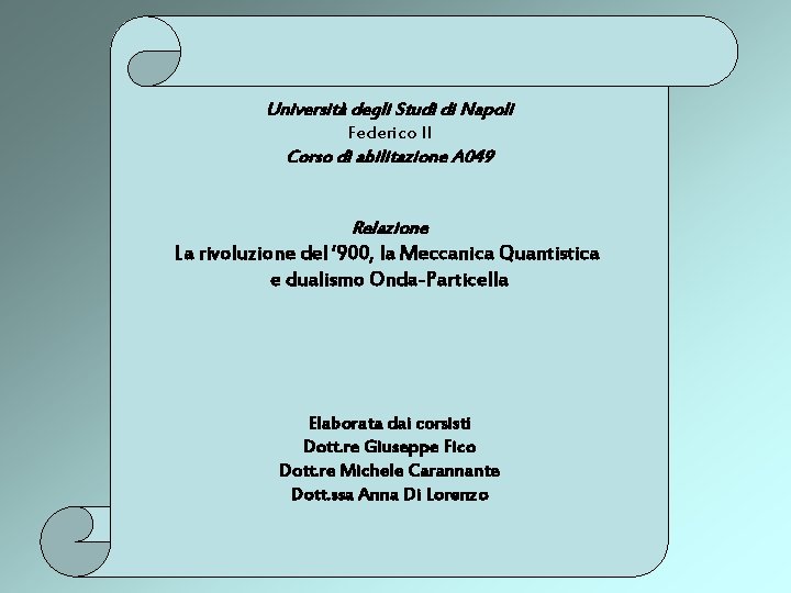 Università degli Studi di Napoli Federico II Corso di abilitazione A 049 Relazione La