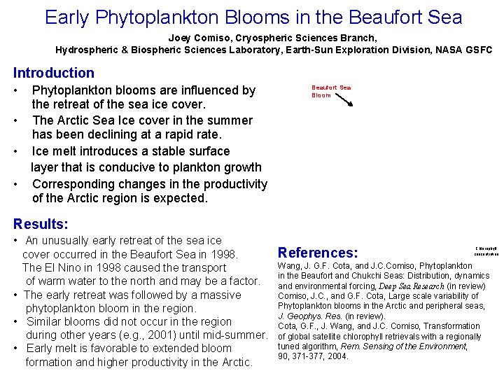 Early Phytoplankton Blooms in the Beaufort Sea Joey Comiso, Cryospheric Sciences Branch, Hydrospheric &