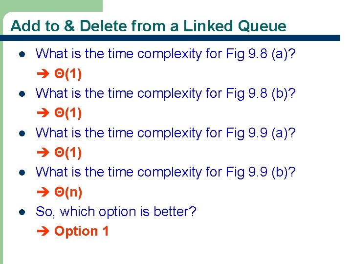 Add to & Delete from a Linked Queue l l l 30 What is