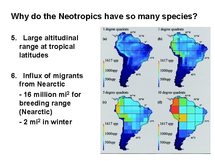 Why do the Neotropics have so many species? 5. Large altitudinal range at tropical