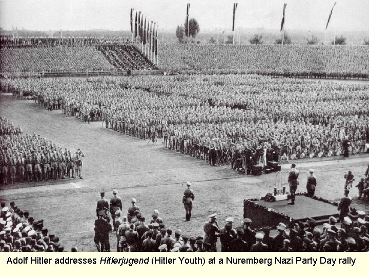  Adolf Hitler addresses Hitlerjugend (Hitler Youth) at a Nuremberg Nazi Party Day rally