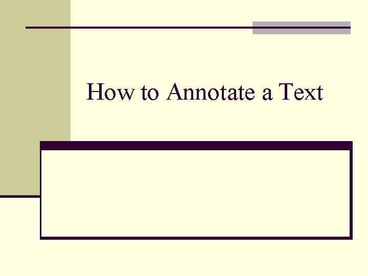 How to Annotate a Text 