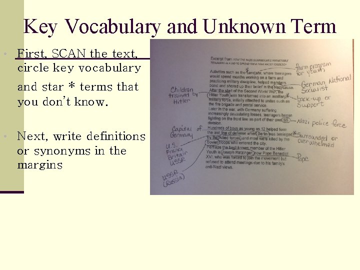 Key Vocabulary and Unknown Term • First, SCAN the text, circle key vocabulary and