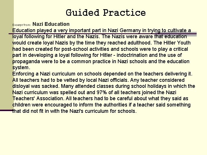  Guided Practice Nazi Education played a very important part in Nazi Germany in