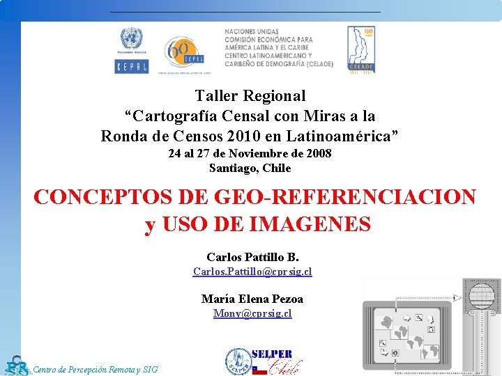 Taller Regional “Cartografía Censal con Miras a la Ronda de Censos 2010 en Latinoamérica”