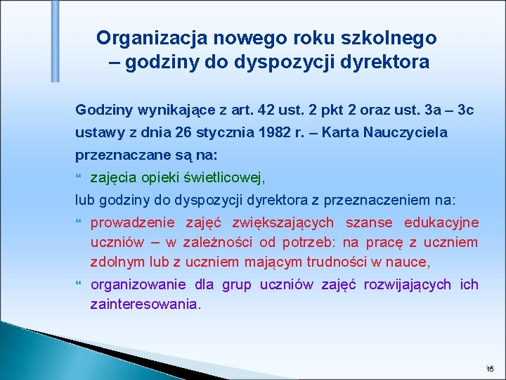 Organizacja nowego roku szkolnego – godziny do dyspozycji dyrektora Godziny wynikające z art. 42