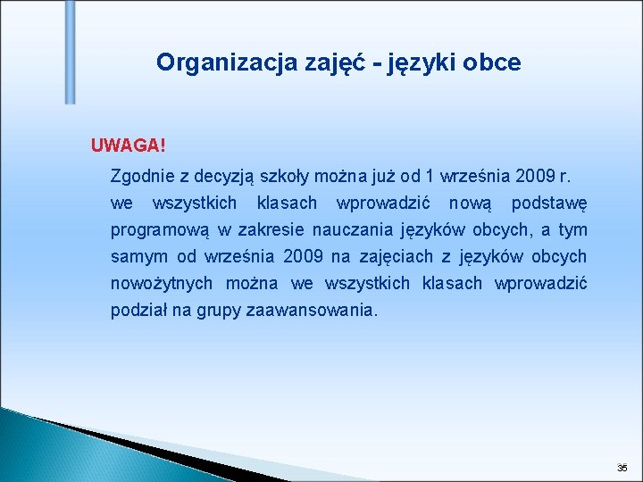 Organizacja zajęć - języki obce UWAGA! Zgodnie z decyzją szkoły można już od 1