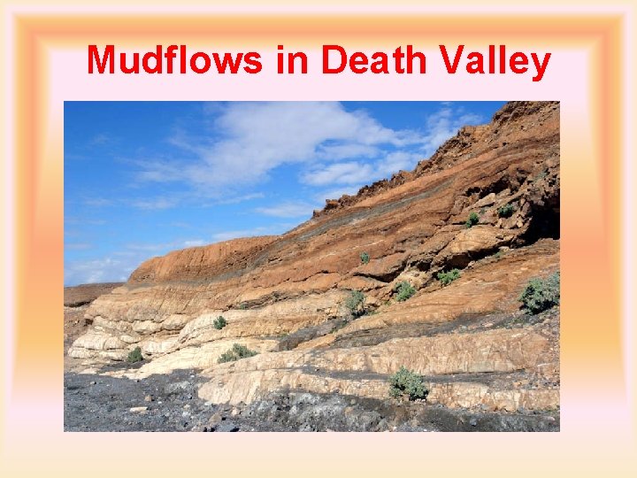 Mudflows in Death Valley 