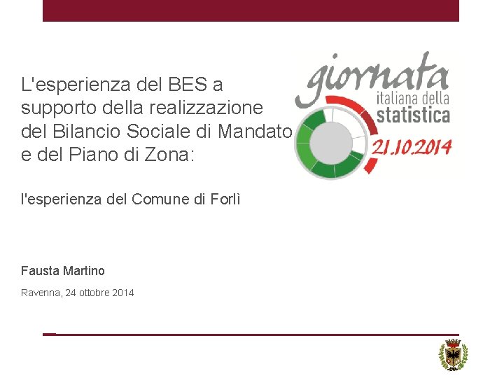 L'esperienza del BES a supporto della realizzazione del Bilancio Sociale di Mandato e del