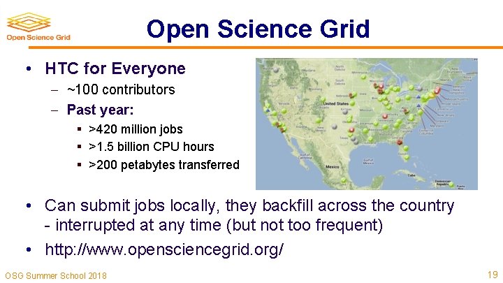 Open Science Grid • HTC for Everyone ~100 contributors Past year: § >420 million