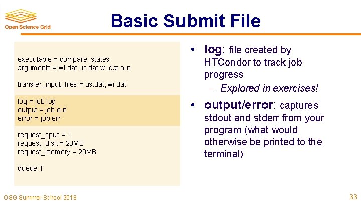 Basic Submit File executable = compare_states arguments = wi. dat us. dat wi. dat.