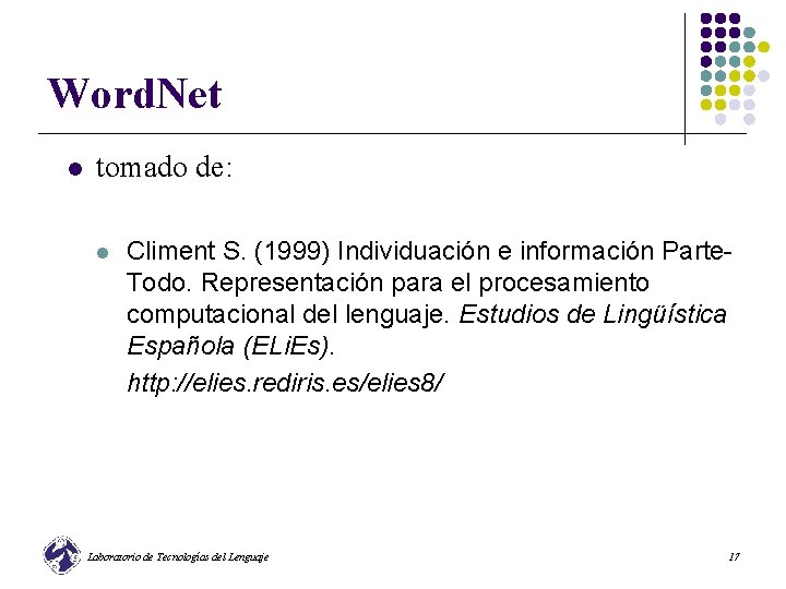 Word. Net l tomado de: l Climent S. (1999) Individuación e información Parte. Todo.