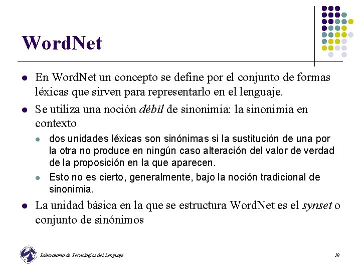 Word. Net l l En Word. Net un concepto se define por el conjunto