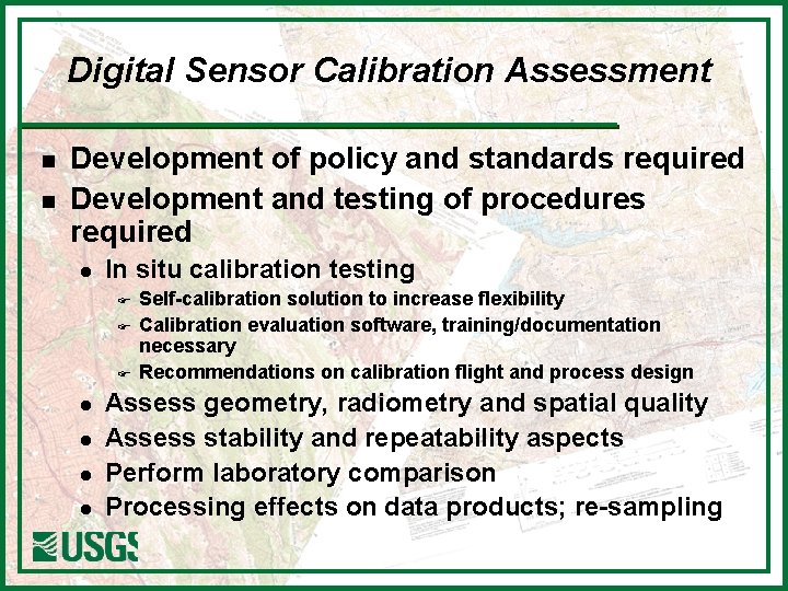 Digital Sensor Calibration Assessment n n Development of policy and standards required Development and