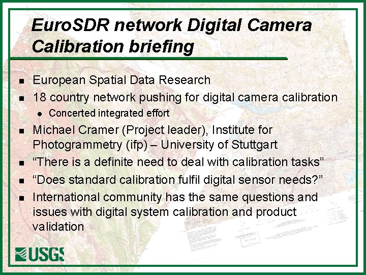 Euro. SDR network Digital Camera Calibration briefing n n European Spatial Data Research 18
