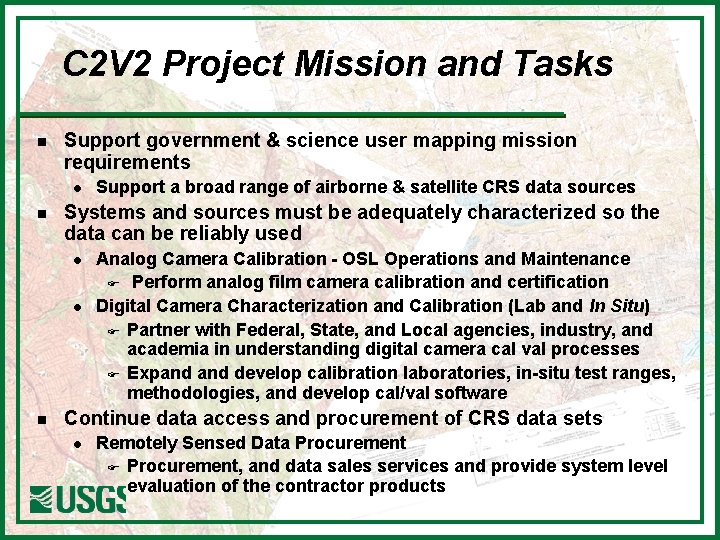 C 2 V 2 Project Mission and Tasks n Support government & science user