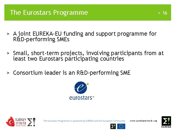 The Eurostars Programme > 16 > A joint EUREKA-EU funding and support programme for