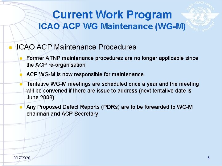 Current Work Program ICAO ACP WG Maintenance (WG-M) l ICAO ACP Maintenance Procedures l