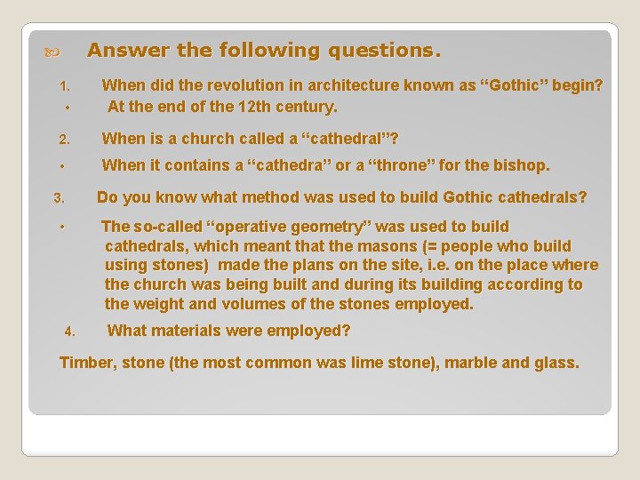 Answer the following questions. 1. • When did the revolution in architecture known as