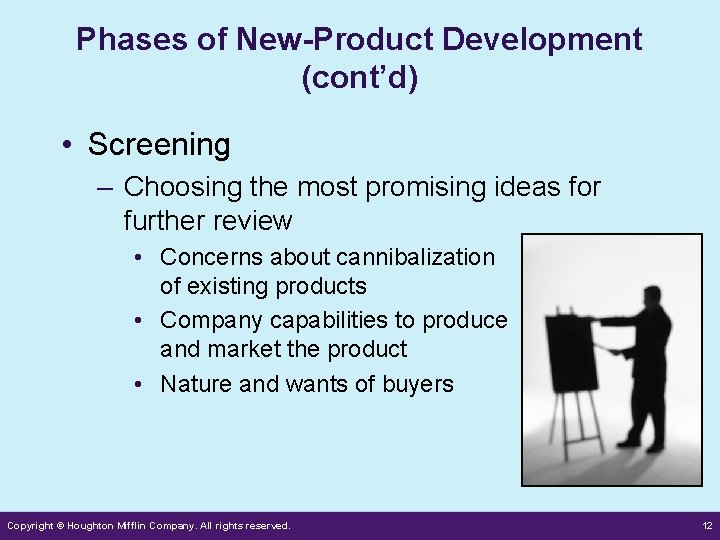 Phases of New-Product Development (cont’d) • Screening – Choosing the most promising ideas for Phases of New-Product Development (cont’d) • Screening – Choosing the most promising ideas for