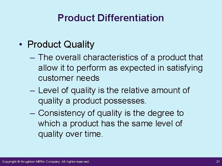 Product Differentiation • Product Quality – The overall characteristics of a product that allow Product Differentiation • Product Quality – The overall characteristics of a product that allow
